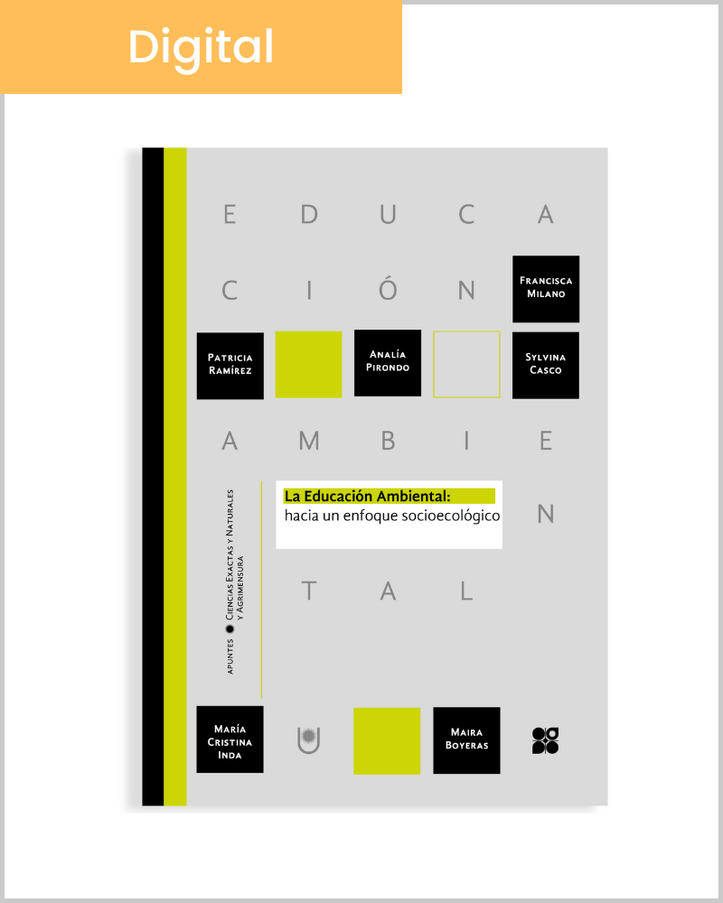 La Educación Ambiental: hacia un enfoque socioecológico