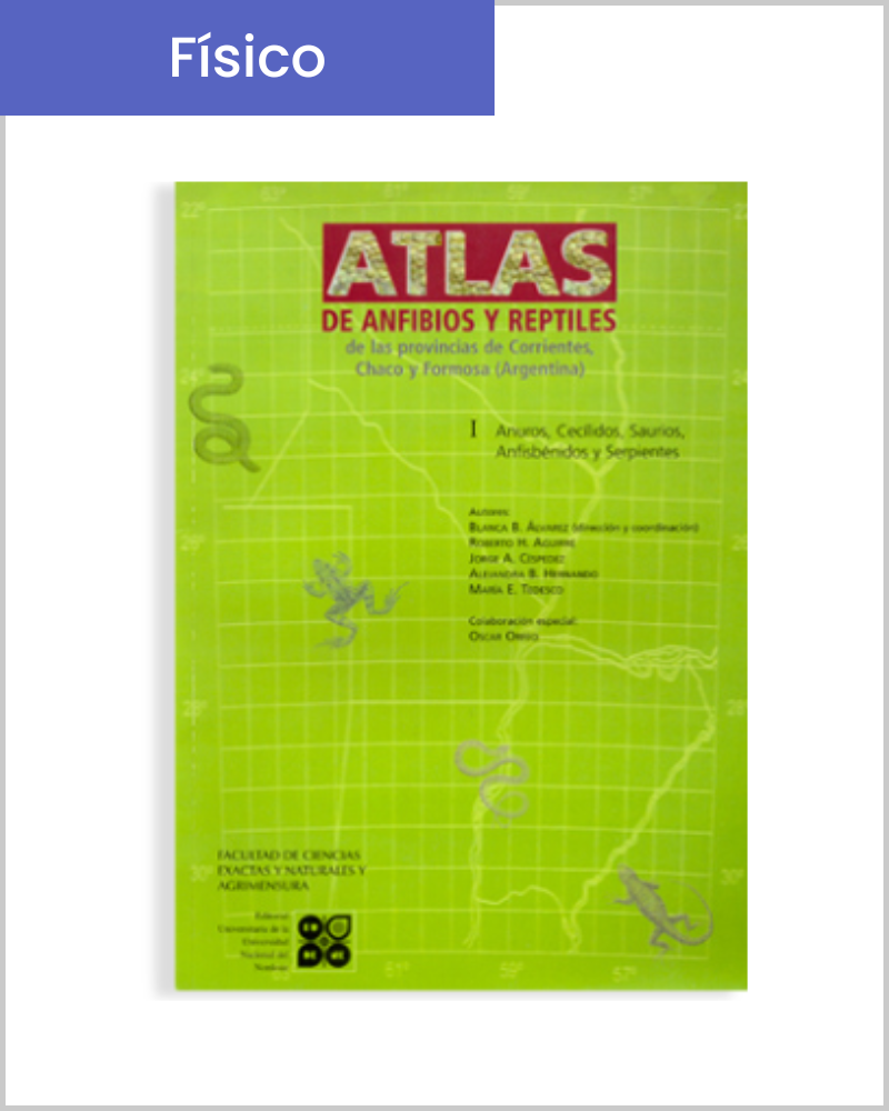 Atlas de anfibios y reptiles de las provincias de Corrientes, Chaco y Formosa
