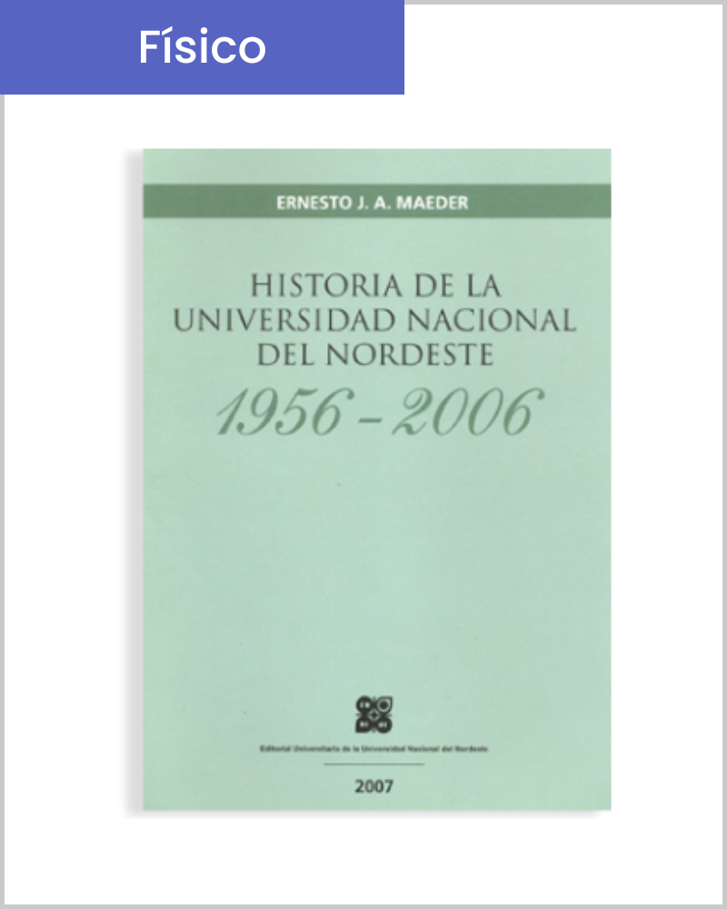 Historia de la Universidad Nacional del Nordeste 1956 - 2006