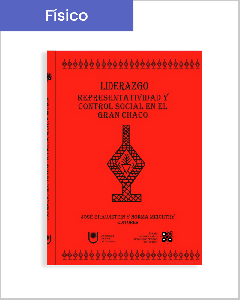 Liderazgo representatividad y control social en el Gran Chaco