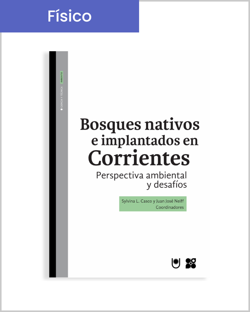 Bosques nativos e implantados en Corrientes