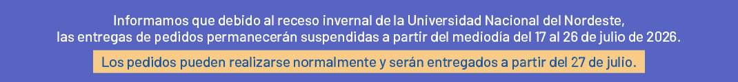 Informamos que debido al receso invernal de la Universidad Nacional del Nordeste, las entregas de pedidos permanecerán suspendidas desde el 17 al 26 de julio de 2026. Los pedidos pueden realizarse normalmente y serán entregados a partir del 27 de julio.