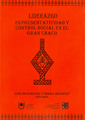 Liderazgo representatividad y control social en el Gran Chaco