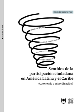 Sentidos de la participación ciudadana en América Latina y el Caribe: ¿Autonomía o subordinación?