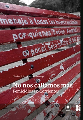No nos callamos más  Femicidios en Corrientes
