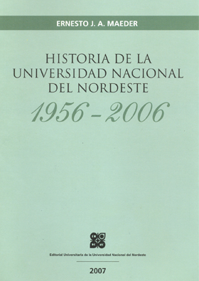 Historia de la Universidad Nacional del Nordeste 1956 - 2006