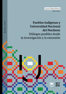 Pueblos Indígenas y Universidad Nacional del Nordeste